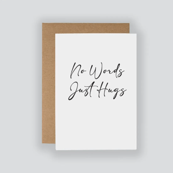 No Words Just Hugs Card