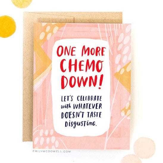 ‘One More Chemo Down’ Empathy Card