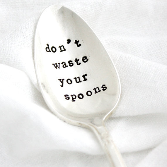 Spoon Theory - But You Don't Look Sick