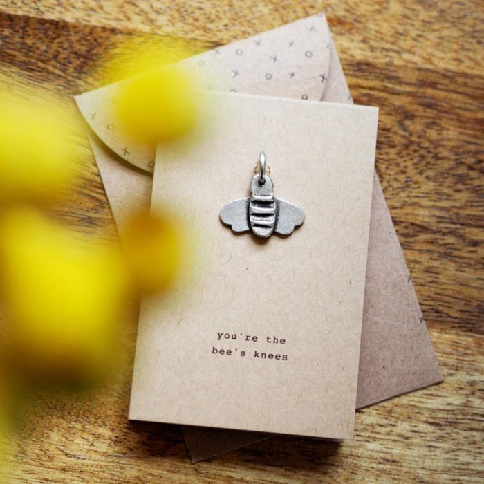 You're The Bee's Knees Pewter Charm