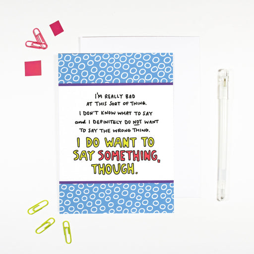 I Want To Say Something Card