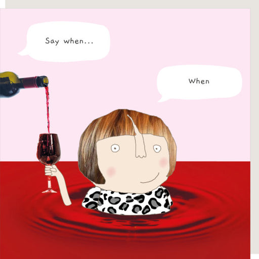 'Say When' Card Wine Rosie Made A Thing