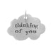 Thinking Of You Cloud Charm