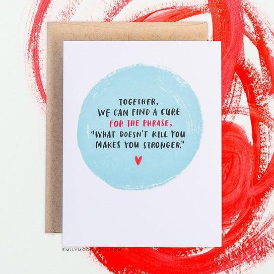 'What Doesn't Kill You' Empathy Card